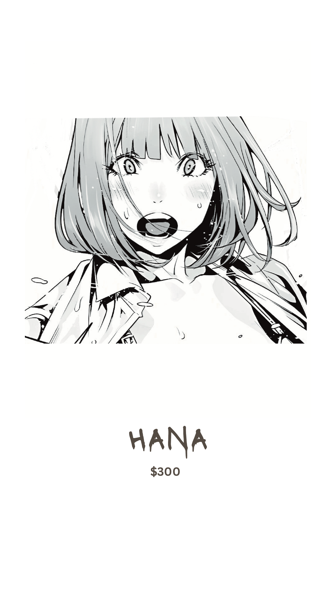 Manga-style illustration of a surprised girl with short hair and wide eyes, labeled 'Hana' with a price of $300 below.