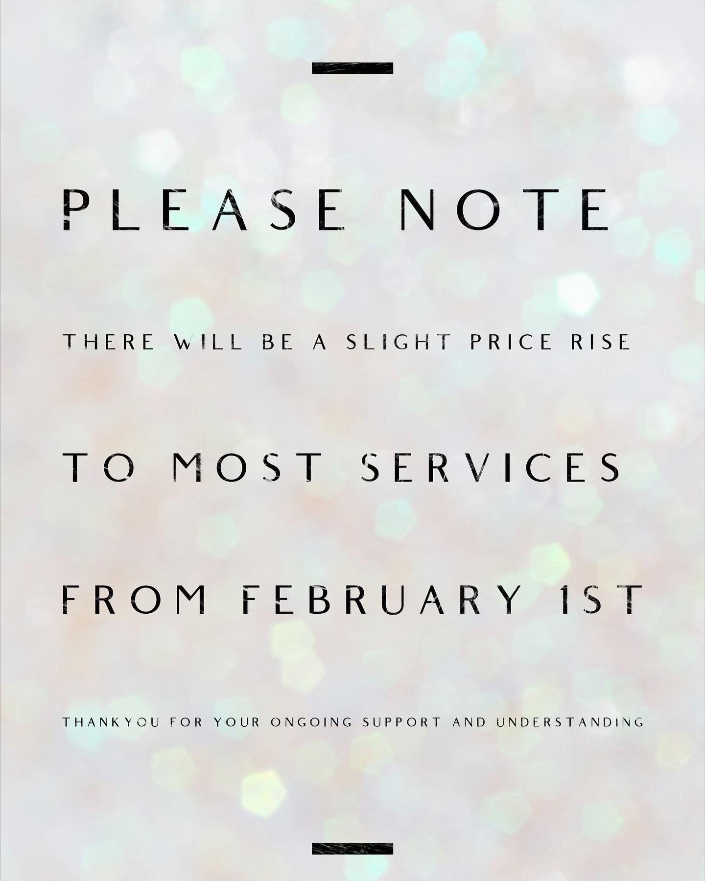 I&rsquo;ve held off for as long as possible but due to economic times I have implemented a slight price rice from February 1st. 
Updated service pricing can be found on the website-
Glamour-beauty.com.au
If you have any questions regarding any servic