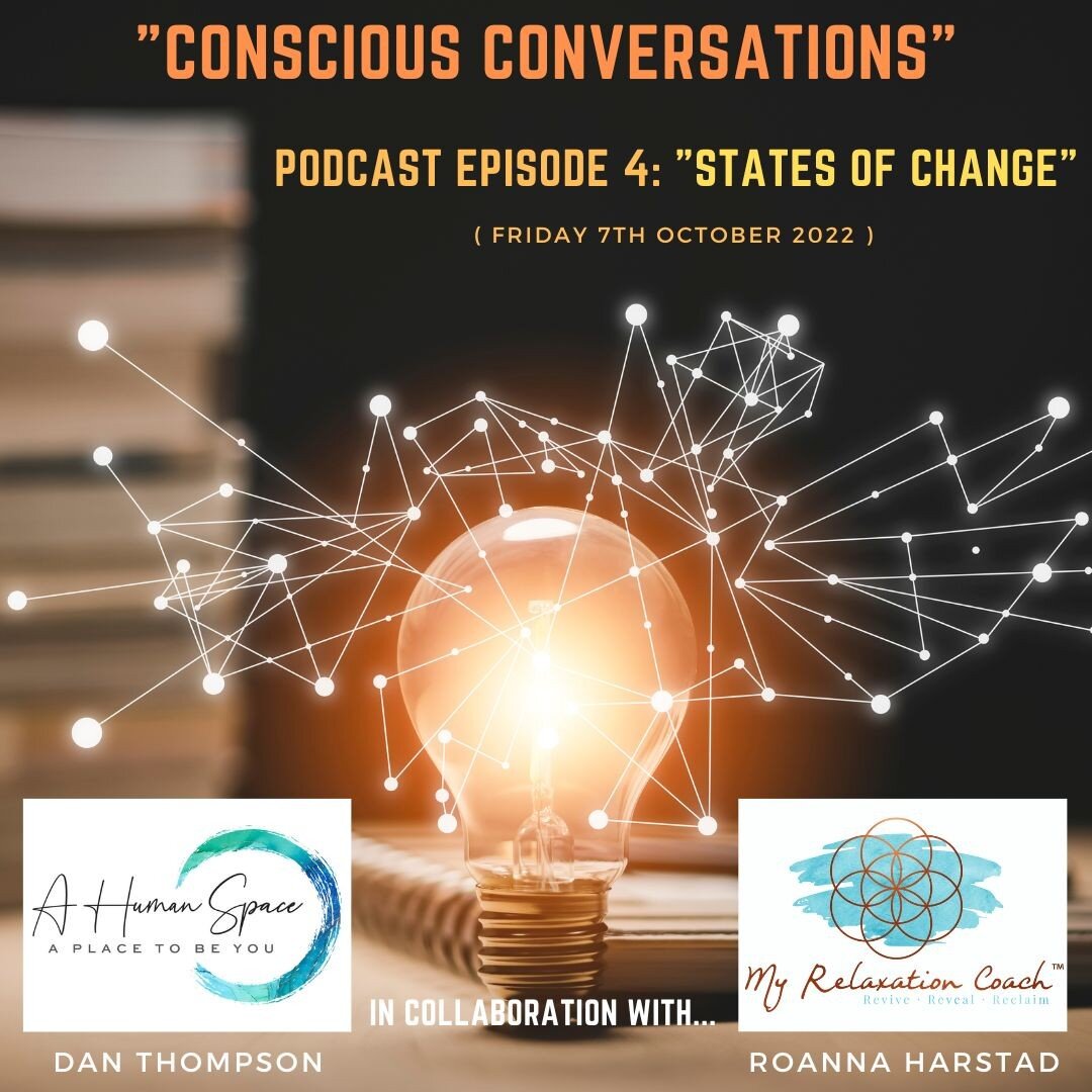 Podcast episode 4...

Click link in bio to view.

Or go to www.ahumanspace.co.uk/podcasts

(duration: 1h 5m 16 s)

Welcome to the 4th in our `Conscious Conversations` podcast series.

In this episode we discuss: &ldquo;States of Change&rdquo;.

Roann