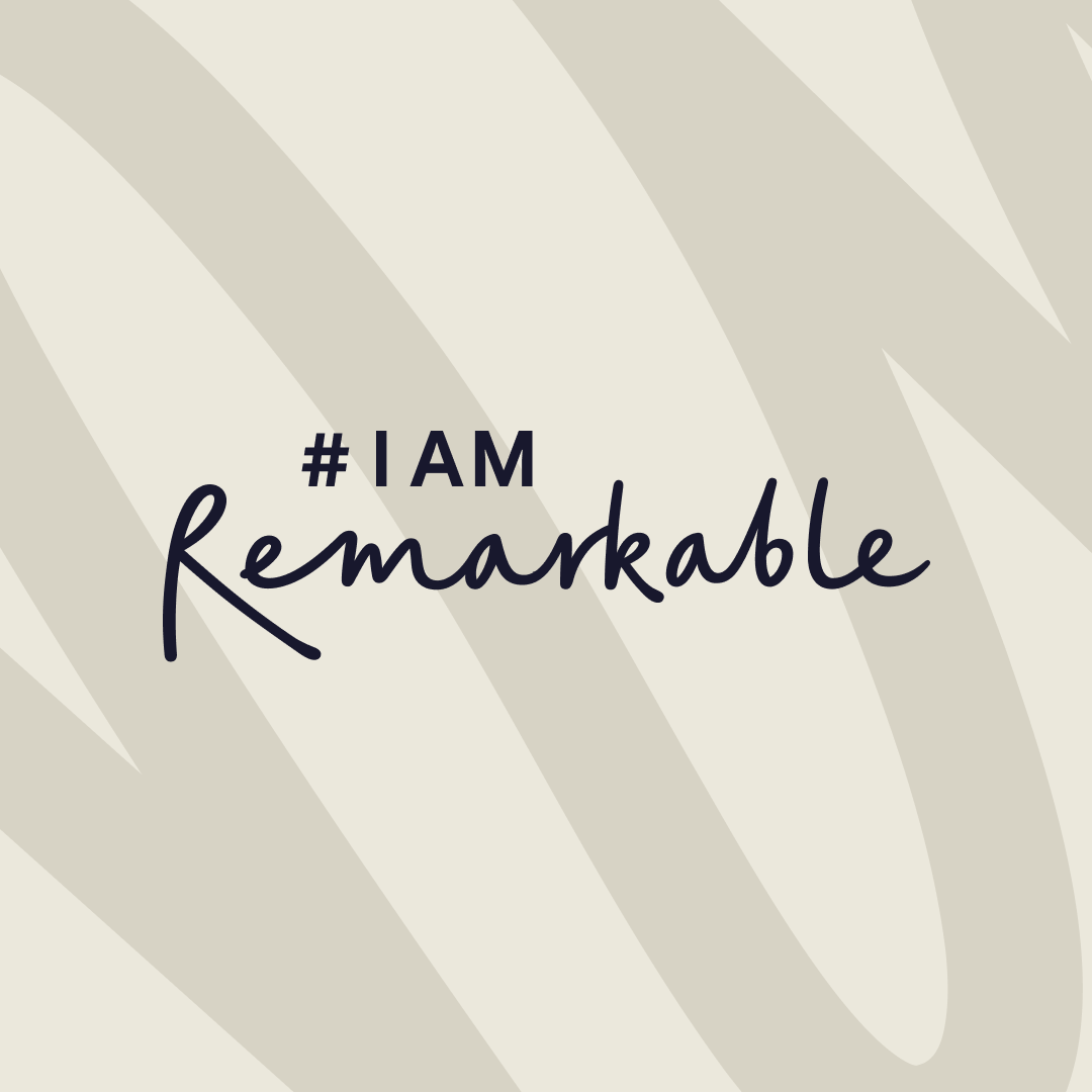 #IAmRemarkable