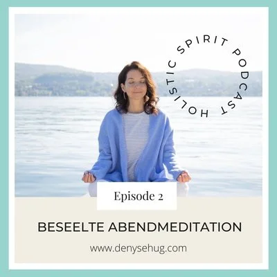 #2 Beseelte Abendmeditation für einen erholsamen Schlaf