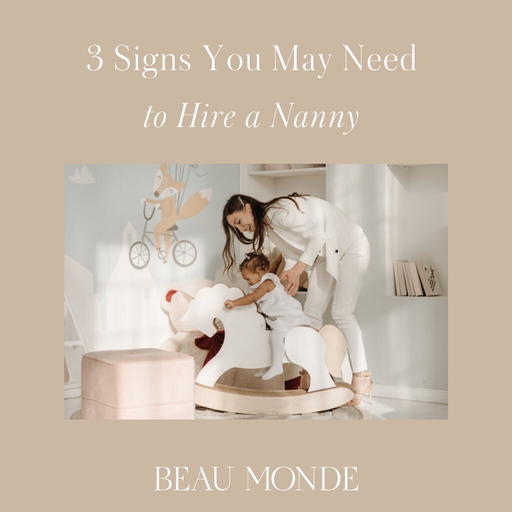 Three Signs You May Need to Hire a Nanny