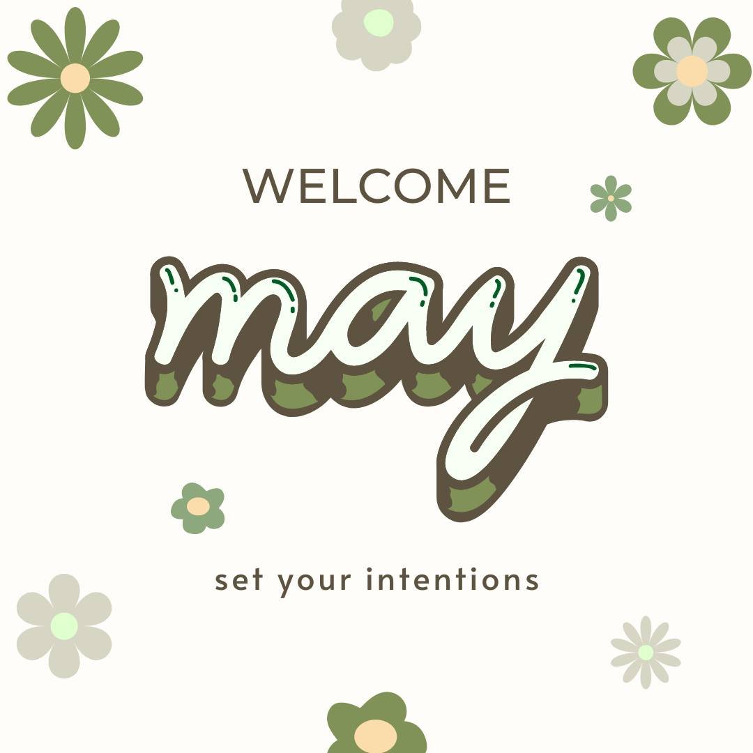 happy may! ✨🌱🌷🌥️
set your intentions!! setting intentions at the beginning of the month helps to:

provide clarity and focus
motivates action
aligns actions with values
creates accountability
may help manifest desires into reality