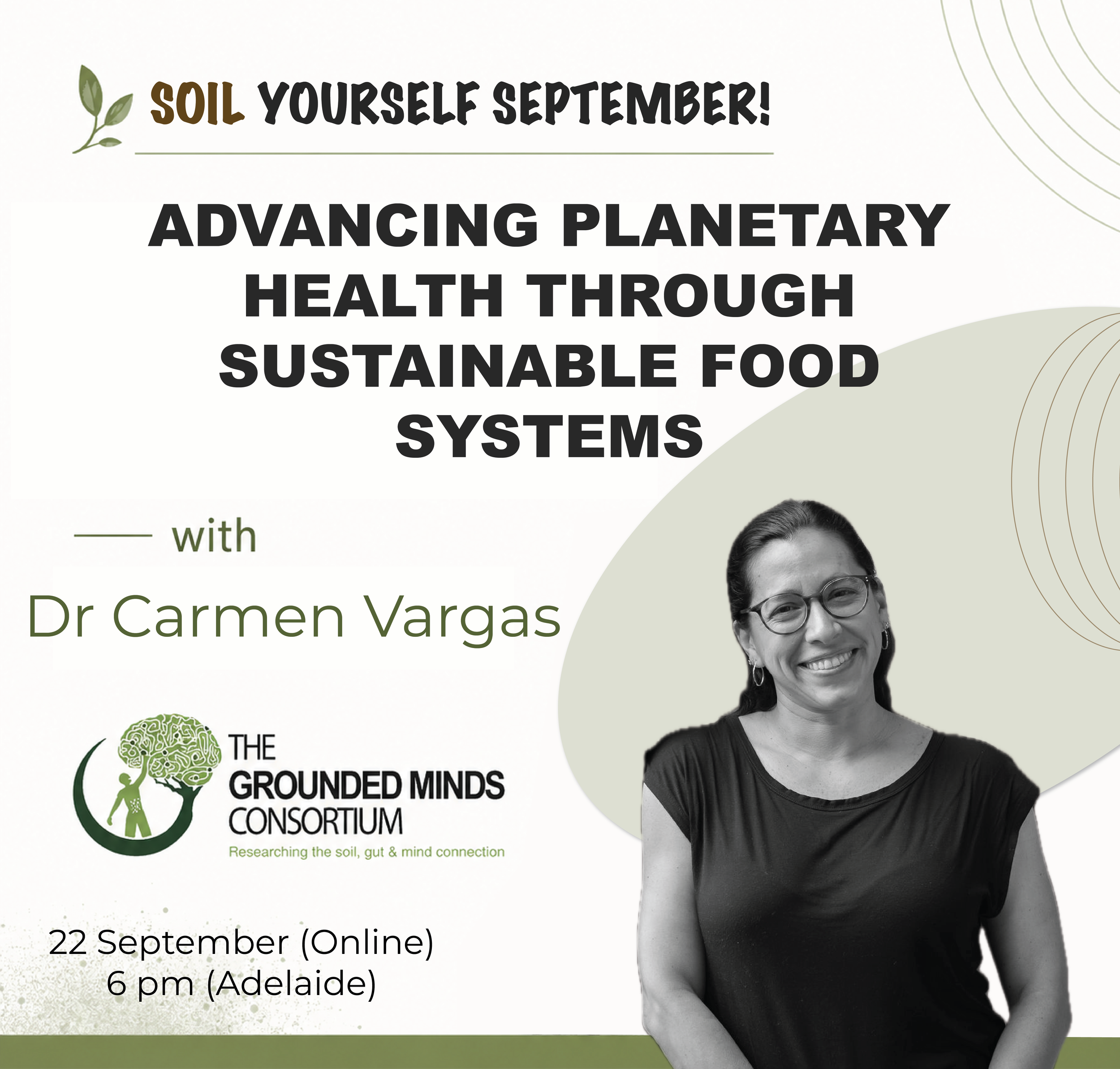 Tuesday 22nd Sept @ 6 pm (Adelaide time) – Dr Carmen Vargas: Improving planetary health through sustainable food systems!