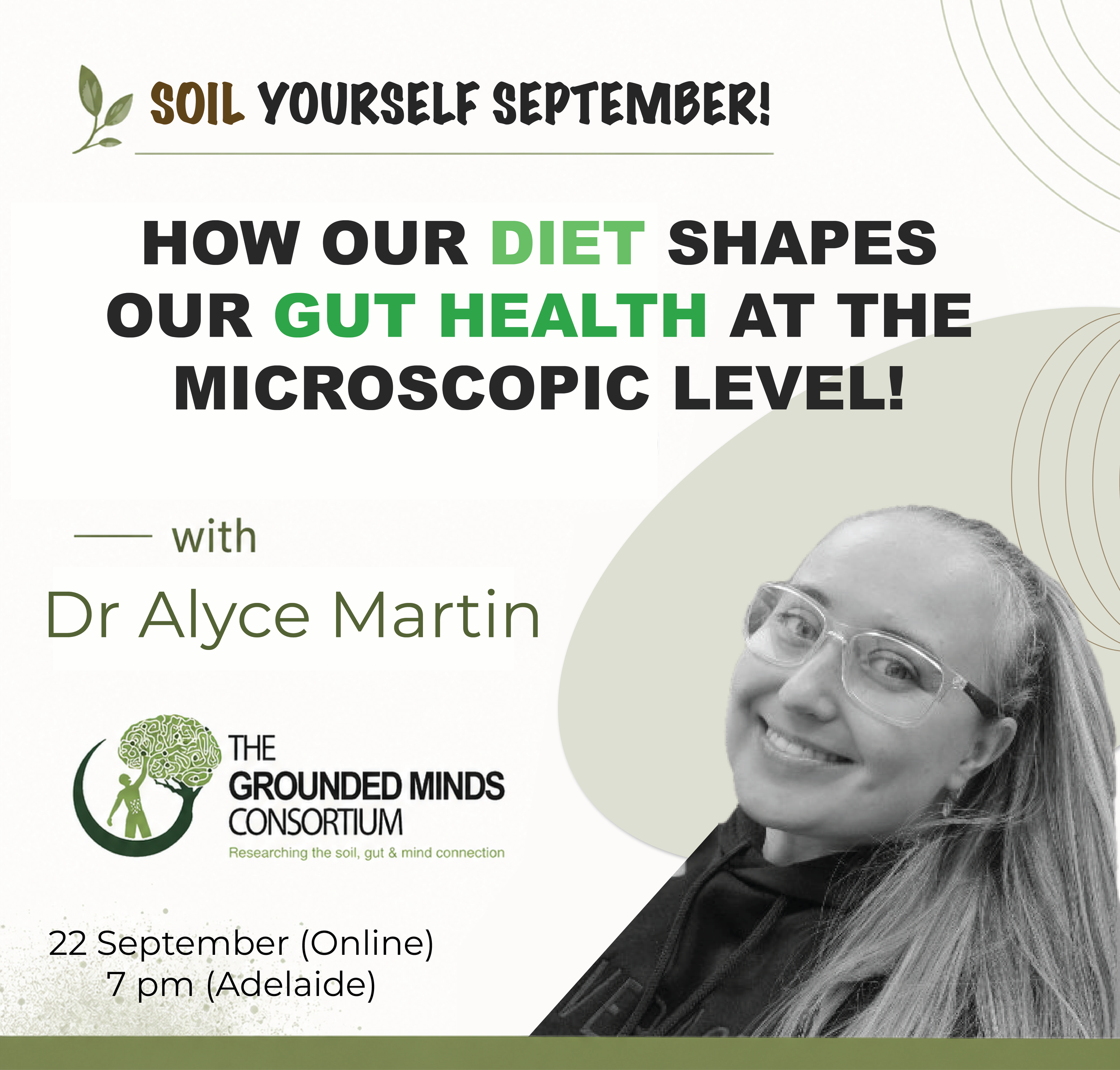 Tuesday 22nd Sept @ 7 pm (Adelaide time) – Dr Alyce Martin: How our diet shapes our gut health at a microscopic level!