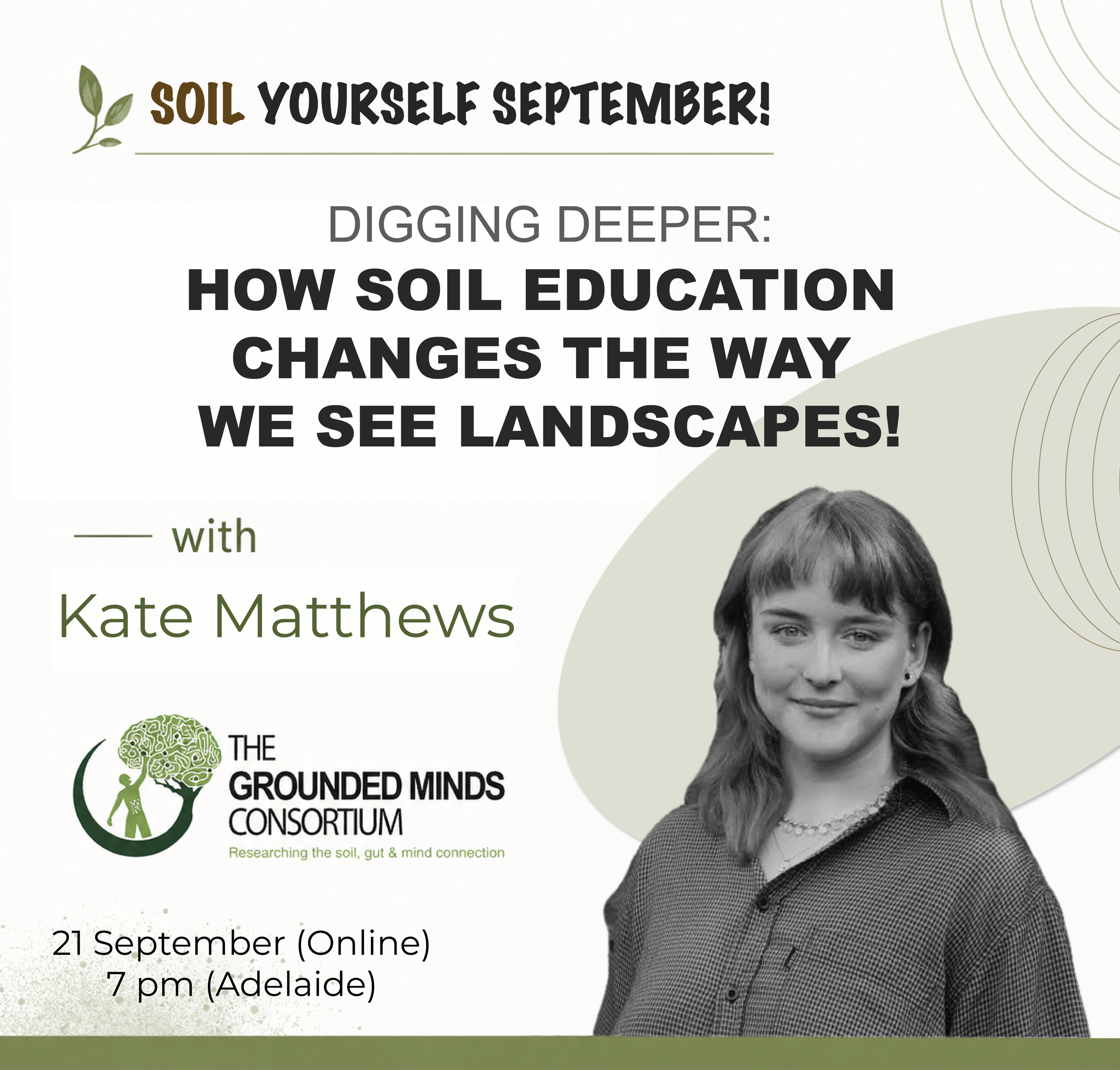 Monday 21st Sept @ 7 pm (Adelaide time) – Kate Matthews: How soil education can change the way we view landscapes!