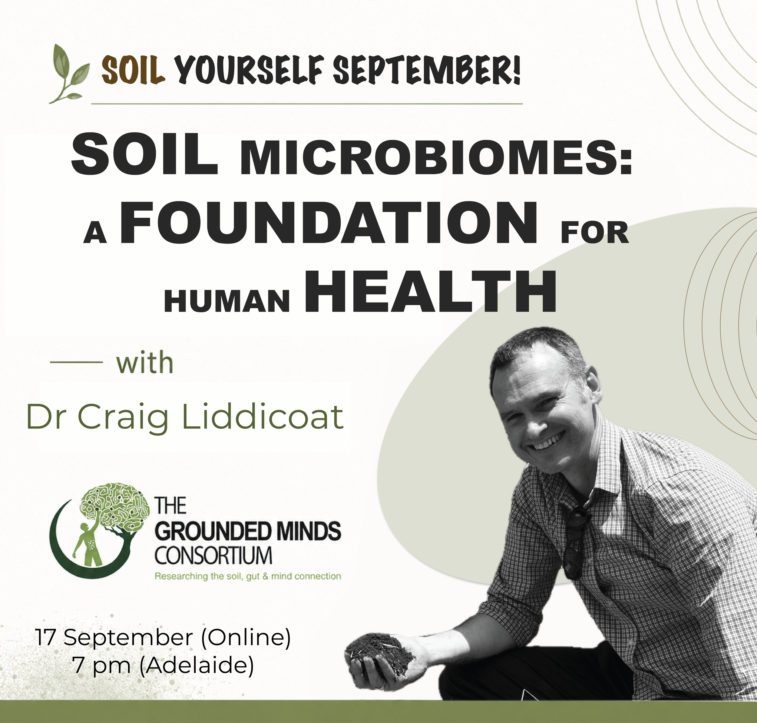 Thursday 17th Sept @ 7 pm (Adelaide time) – Dr Craig Liddicoat: Restoring soil microbiomes to restore human health!