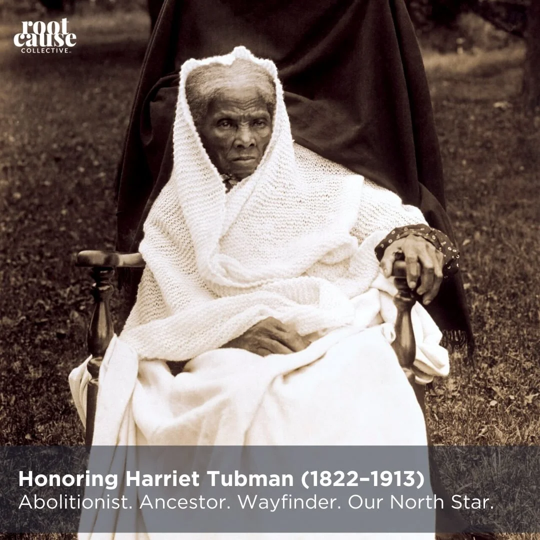 Harriet Tubman is not only someone we study,&nbsp;but an ancestral lineage we&nbsp;walk in.
&nbsp;
Her abolitionist leadership was spiritual, strategic, and deeply communal. She organized across institutions and in the wilderness. She listened to div