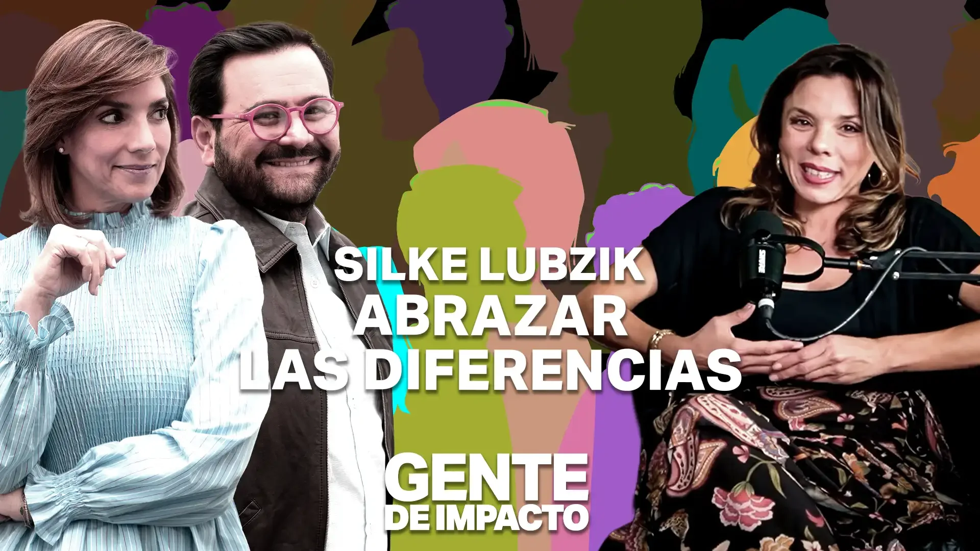 Silke Lubzik en Gente de Impacto: Abrazar las diferencias