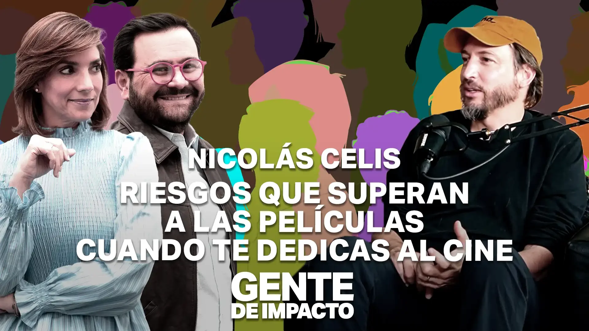 Nicolás Celis en Gente de Impacto: Riesgos que superan a las películas cuando te dedicas al cine