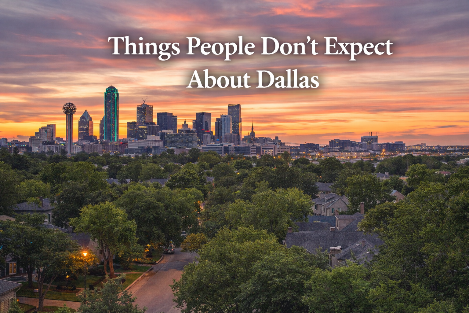 What Surprises People After Moving to Dallas