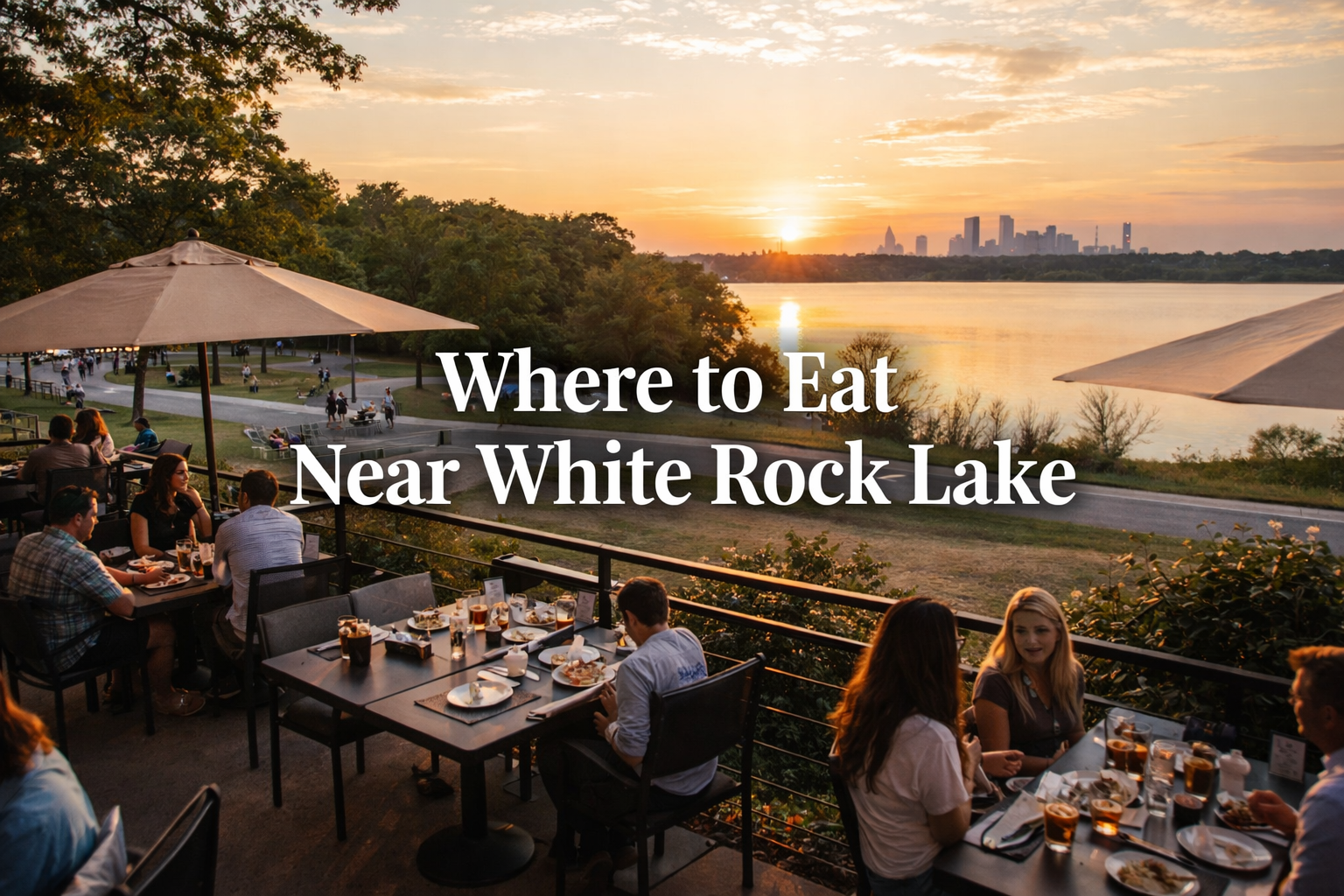 The Best Restaurants Near White Rock Lake