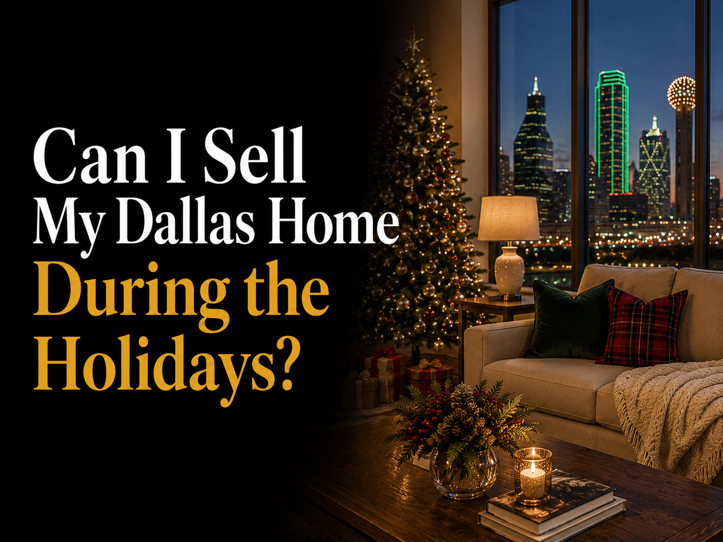 Can I Sell My Dallas Home During the Holidays?