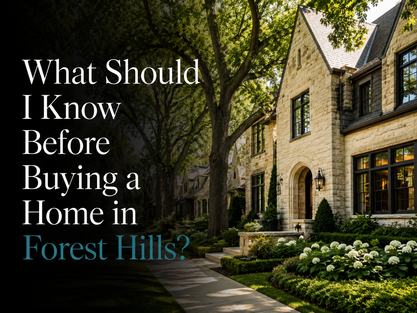 What Should I Know Before Buying a Home in Forest Hills?