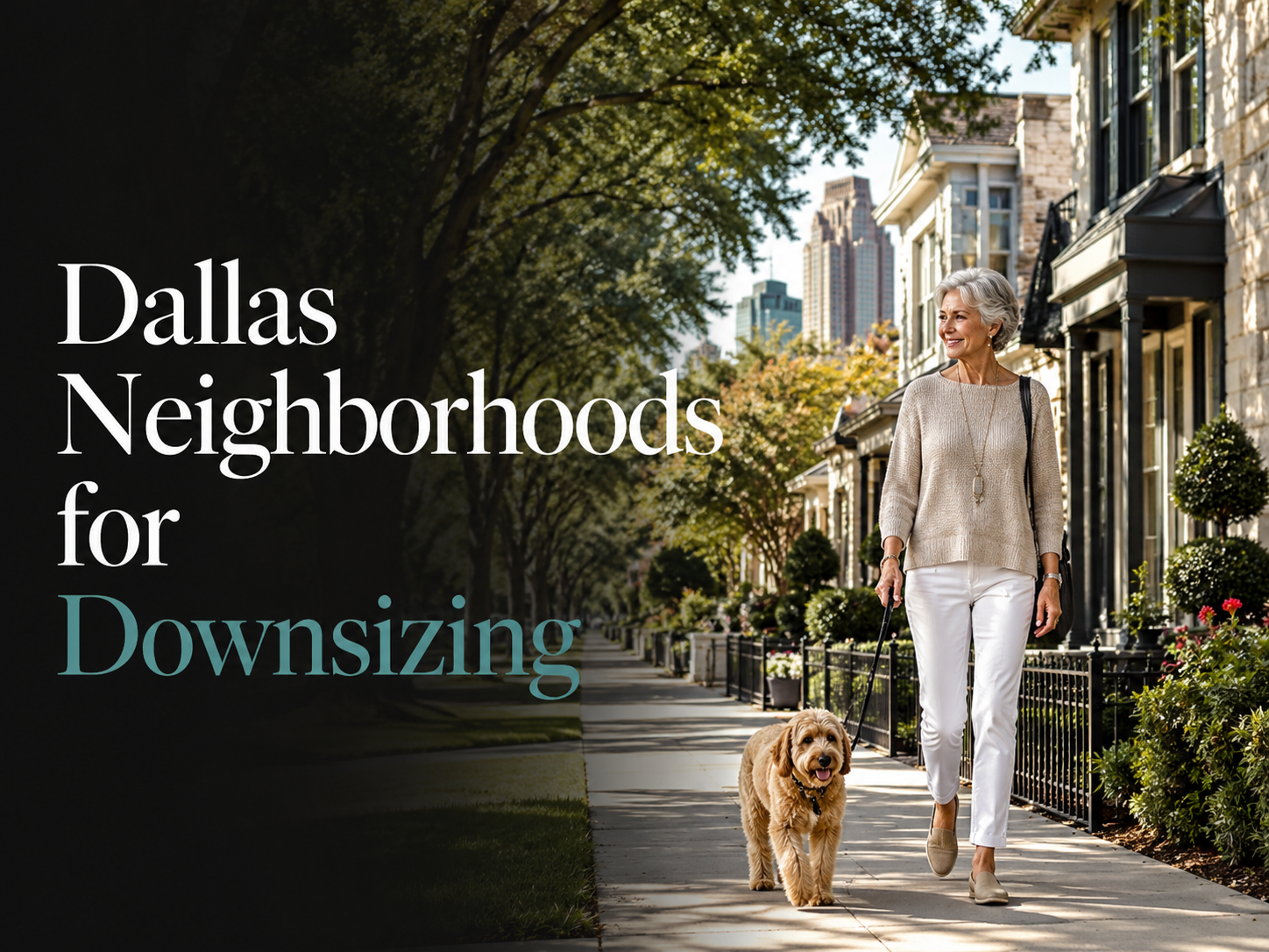 Dallas Neighborhoods for Downsizing (When You're Ready for Less House)