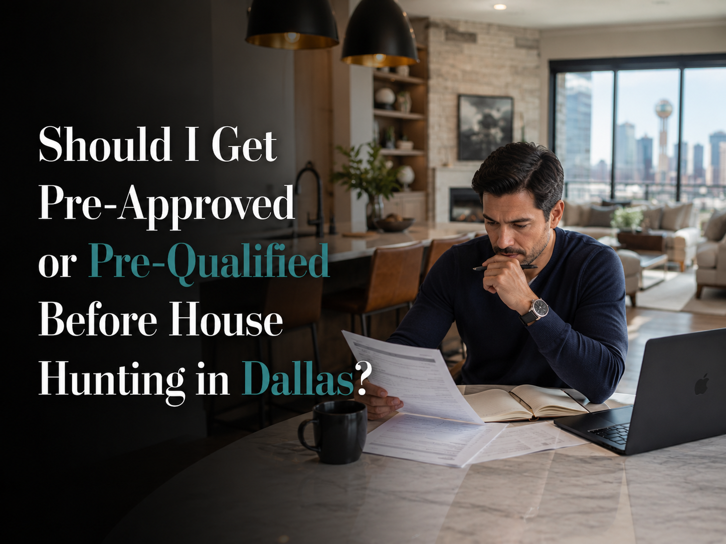 Should I Get Pre-Approved or Pre-Qualified Before House Hunting in Dallas?