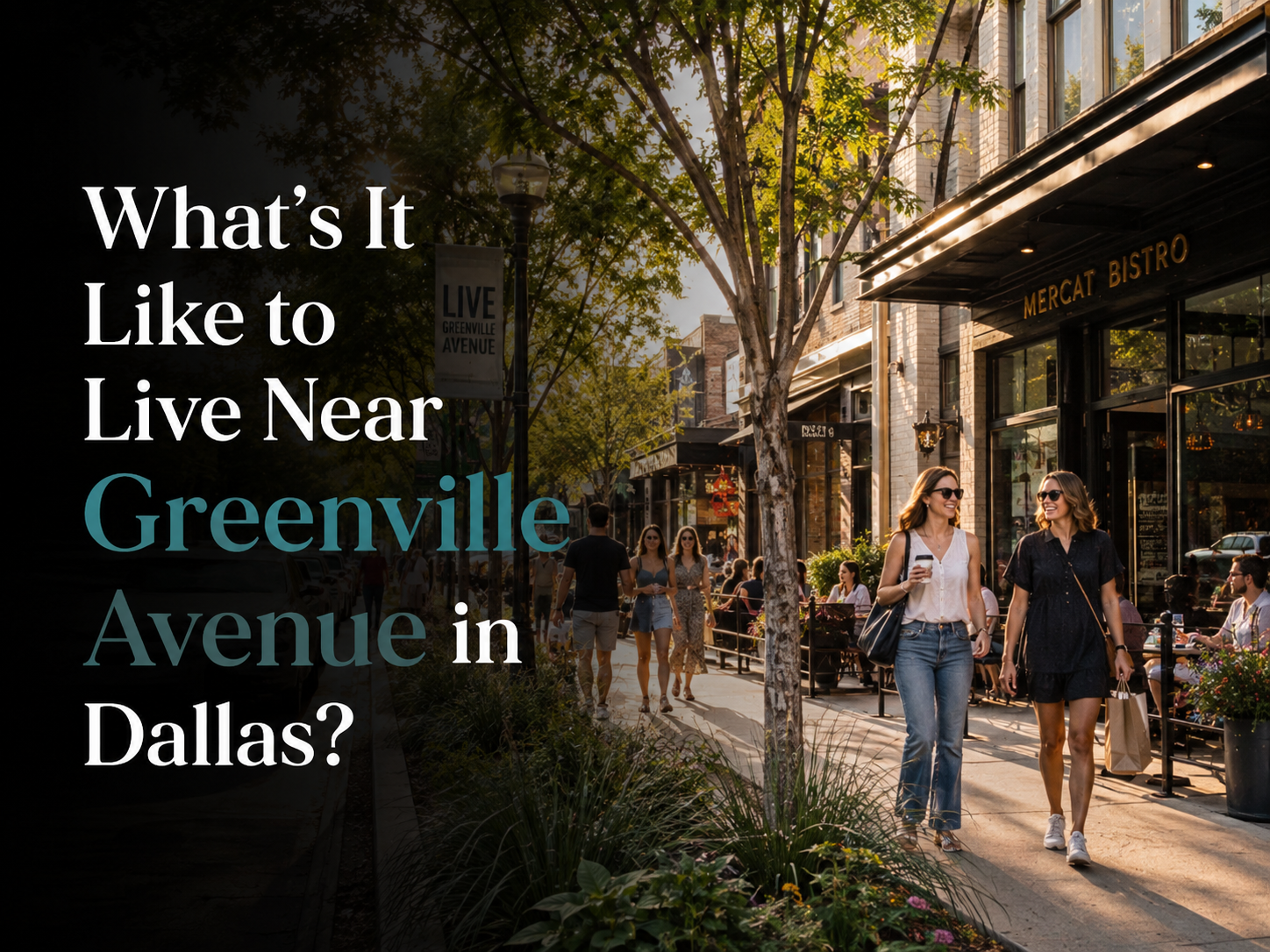 What's It Like to Live Near Greenville Avenue in Dallas?