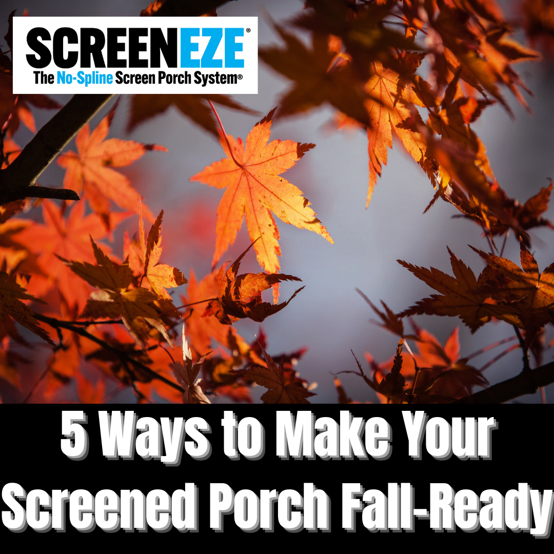 5 WAYS TO MAKE YOUR SCREENED PORCH FALL-READY
