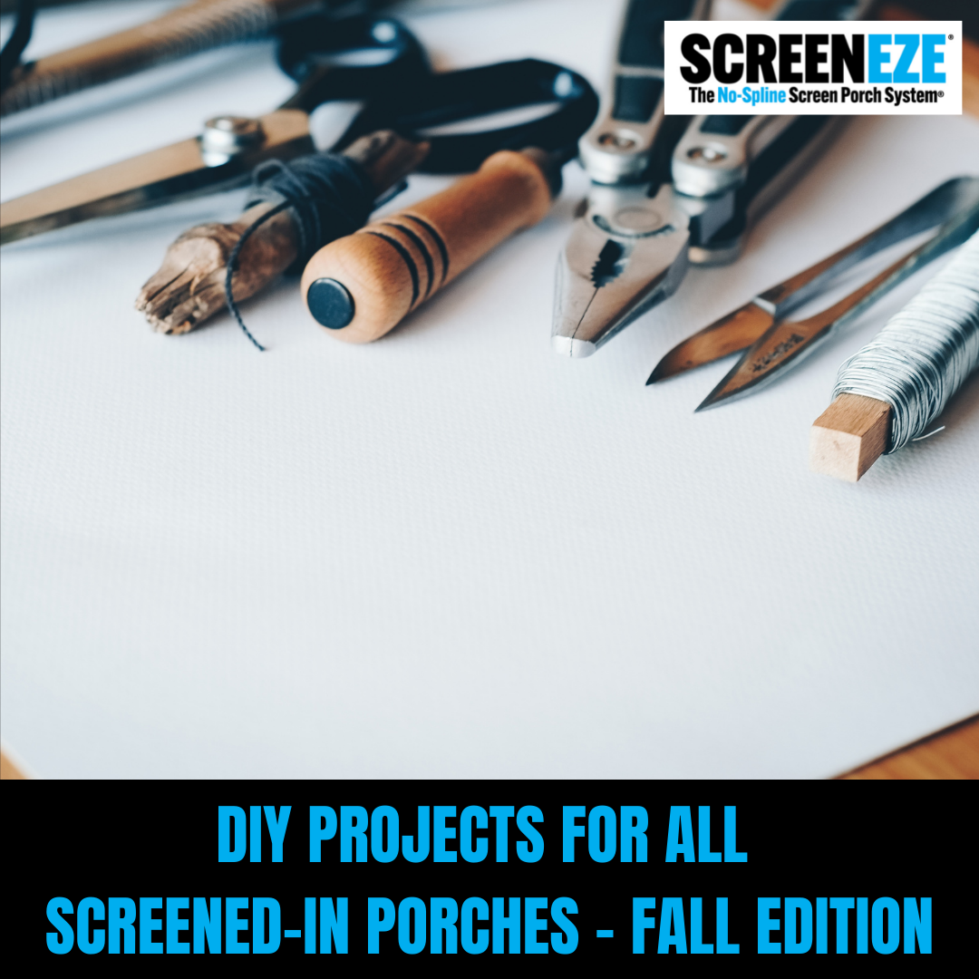 DIY PROJECTS FOR ALL SCREENED-IN PORCHES - FALL EDITION