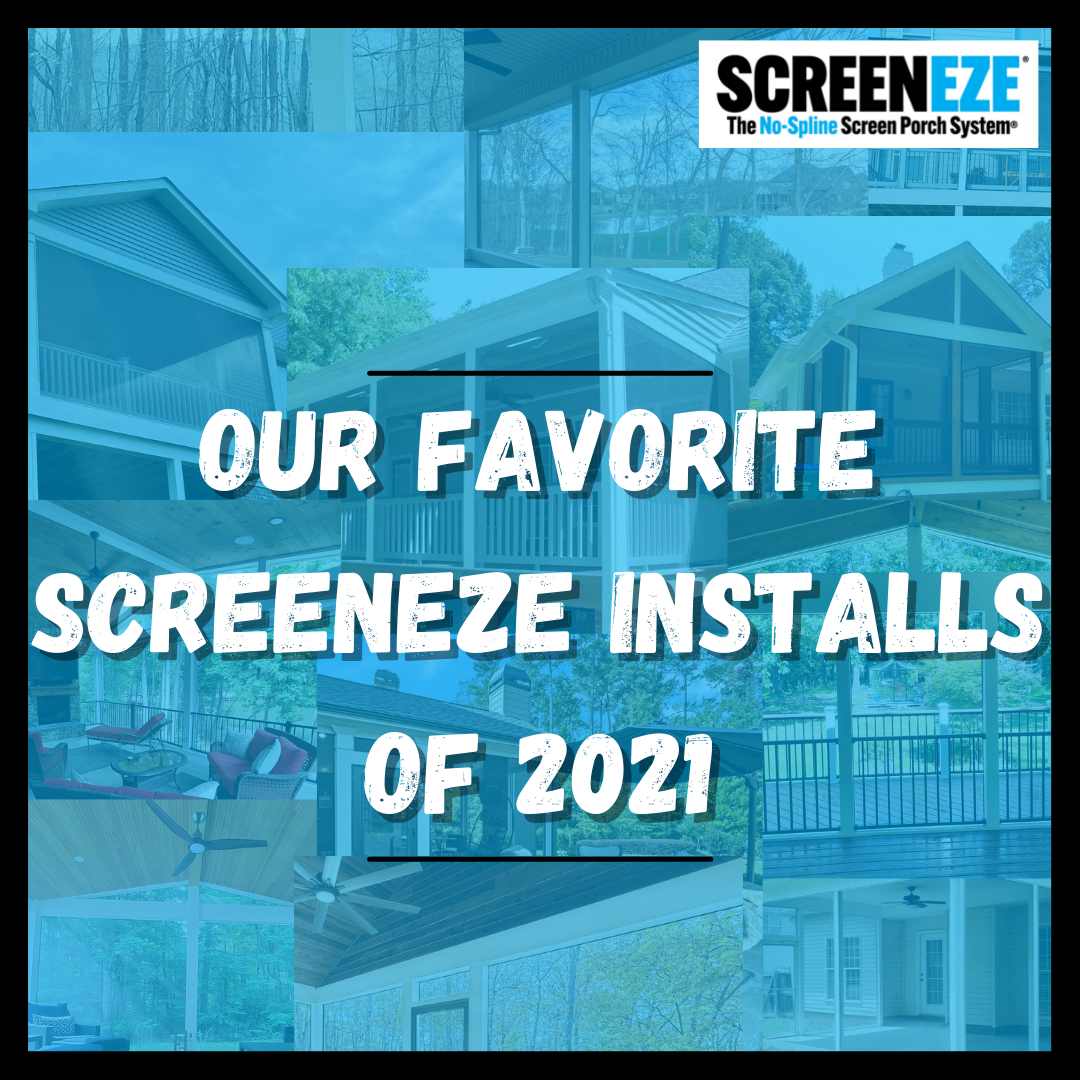 Our Favorite SCREENEZE Installs of 2021