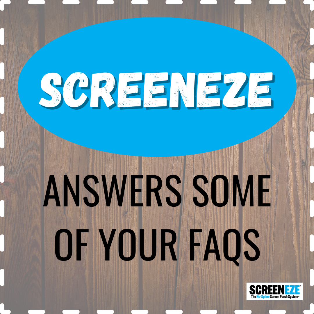 SCREENEZE® Answers Some of Your FAQs