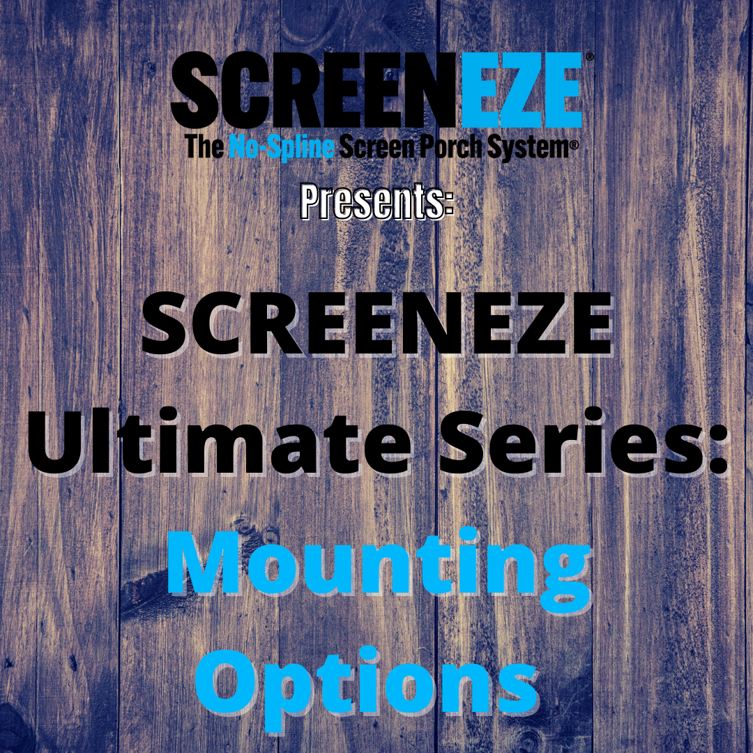 SCREENEZE® Ultimate Series: Mounting Options