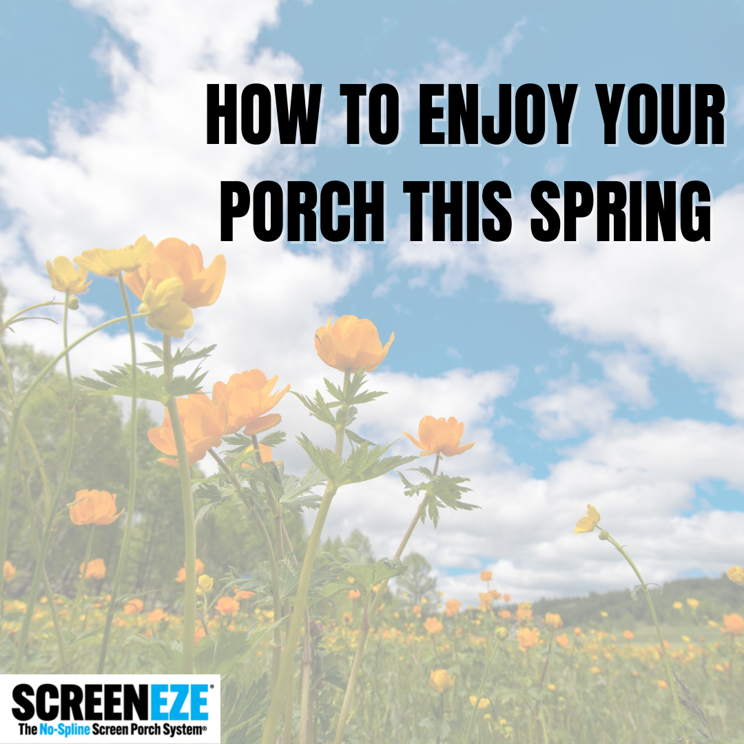 HOW TO ENJOY YOUR PORCH THIS SPRING