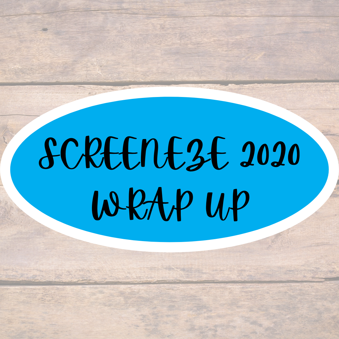 SCREENEZE 2020 WRAP UP