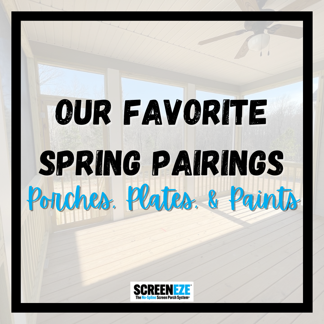 Our Favorite Spring Pairings - Porches, Plates, &amp; Paints