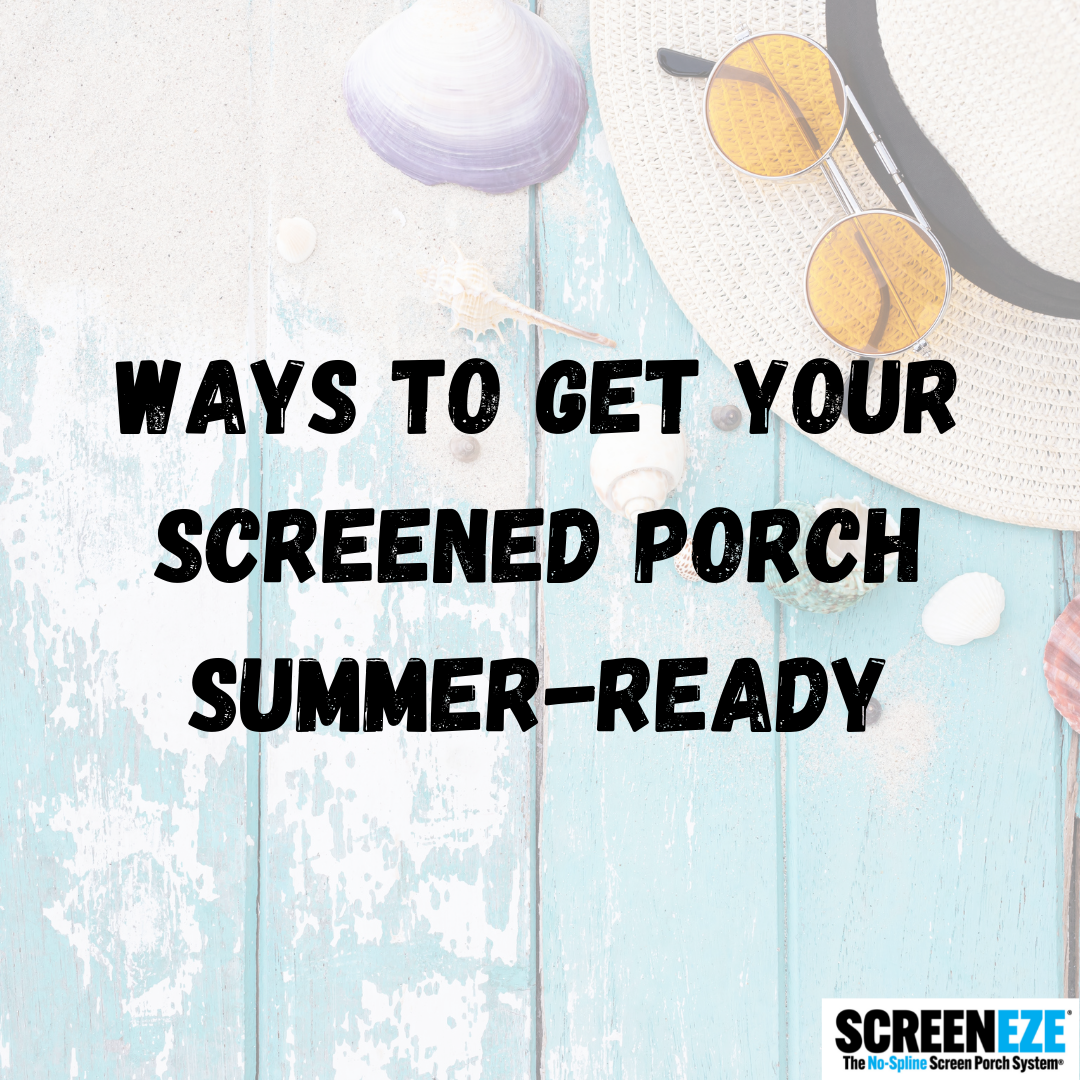 Ways to Get Your Screened Porch Summer-Ready