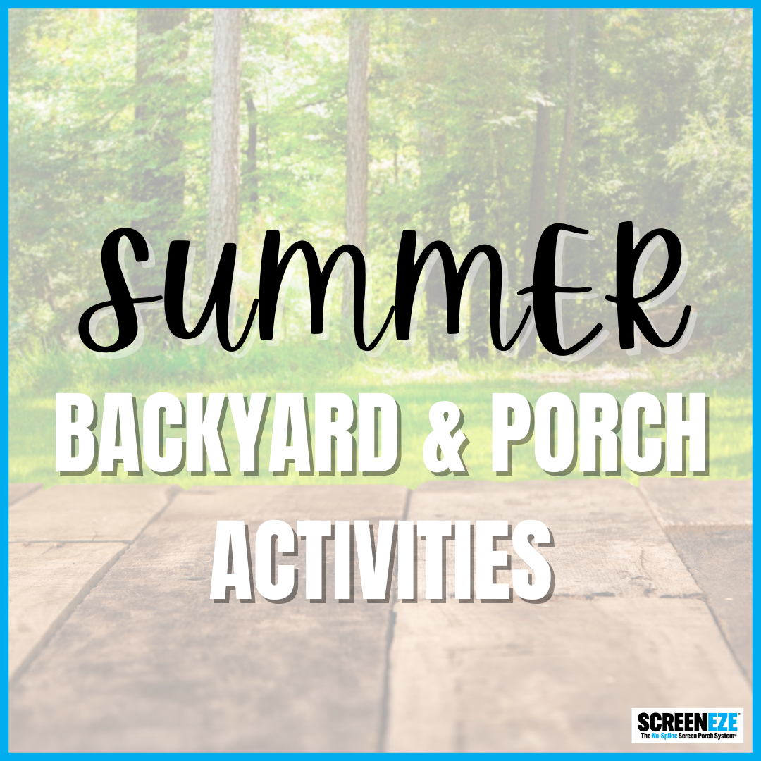 Summer Backyard and Porch Activities