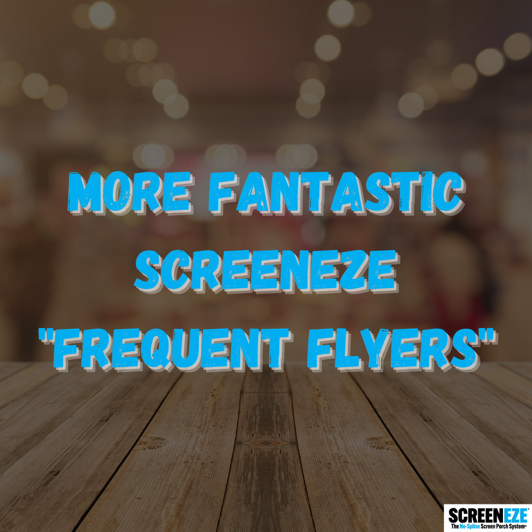 More Fantastic SCREENEZE “Frequent Flyers”
