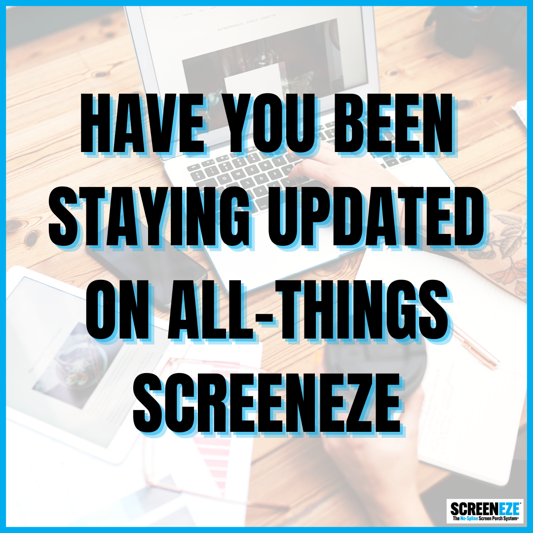 Have You Been Staying Updated on All-Things SCREENEZE