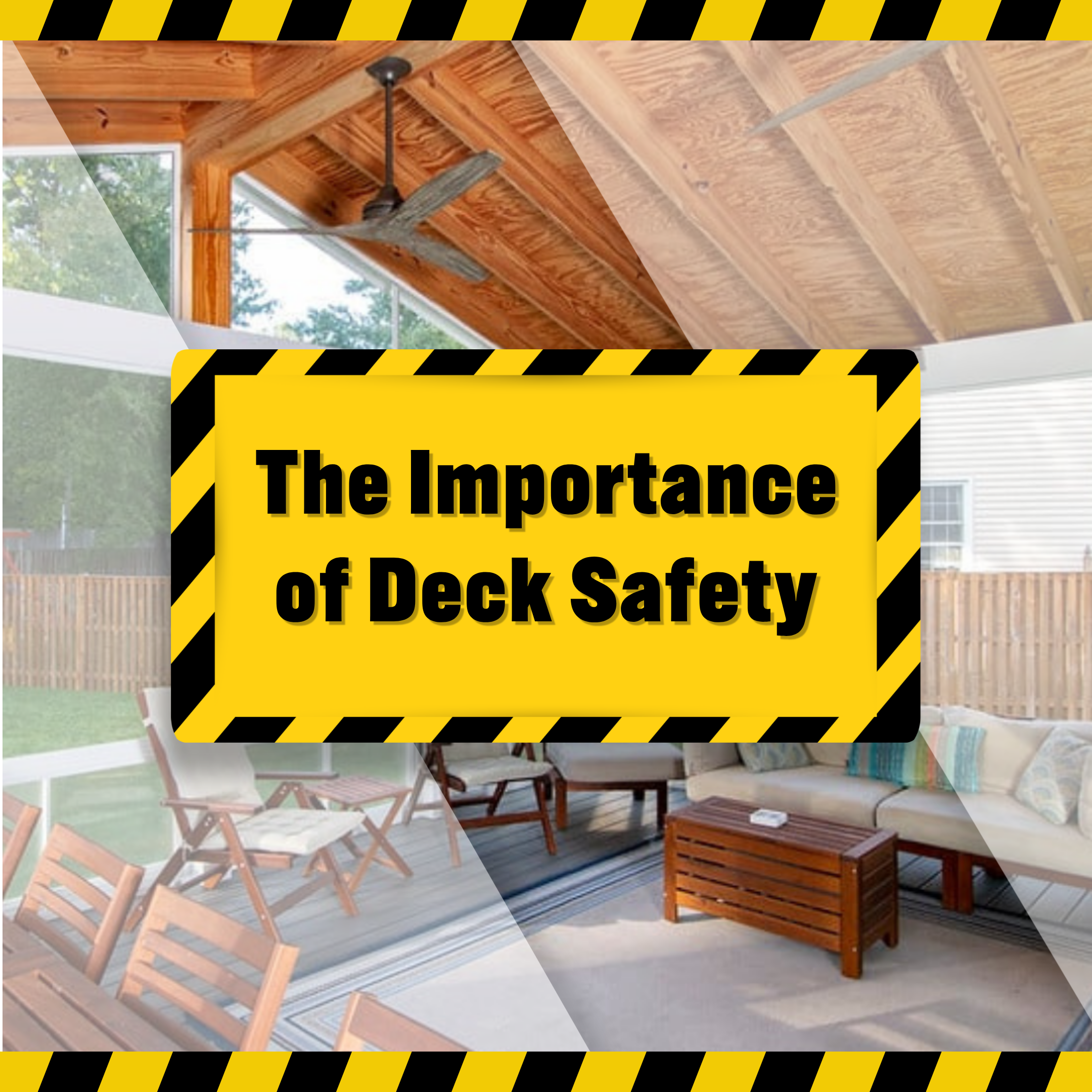 The Importance of Deck Safety&nbsp;&nbsp;&nbsp;