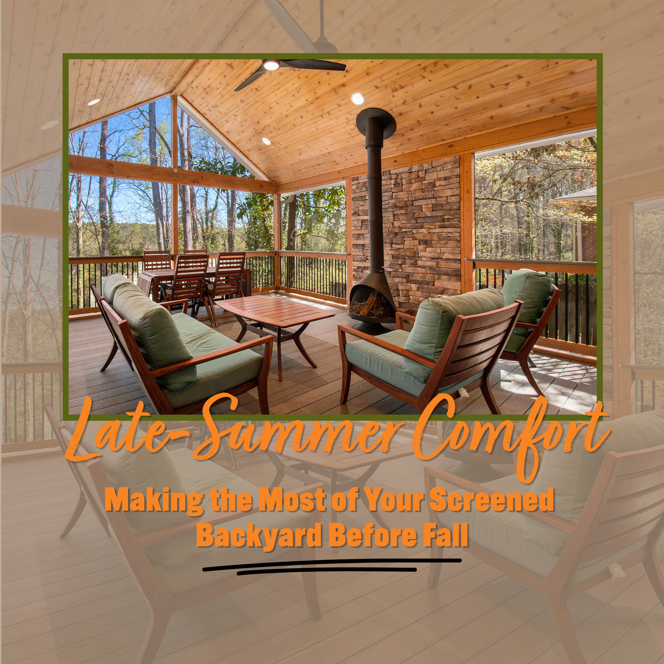 Late-Summer Comfort: Making the Most of Your Screened Backyard Before Fall
