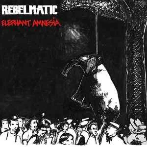Rebelmatic - Elephant Amnesia.jpeg