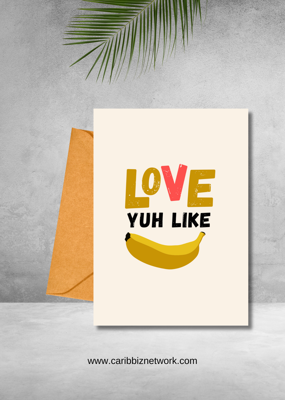 Love Yuh Like Plantain