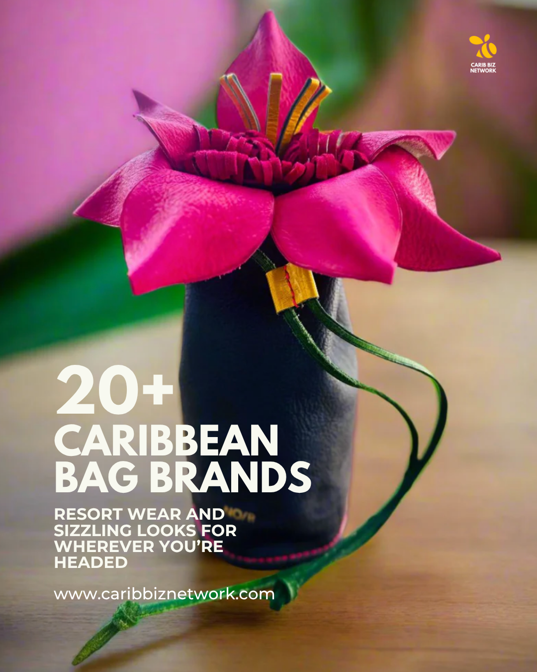 From the Boardroom to th e Beach: 20+ Caribbean Bag Fashion Brands for Any Season