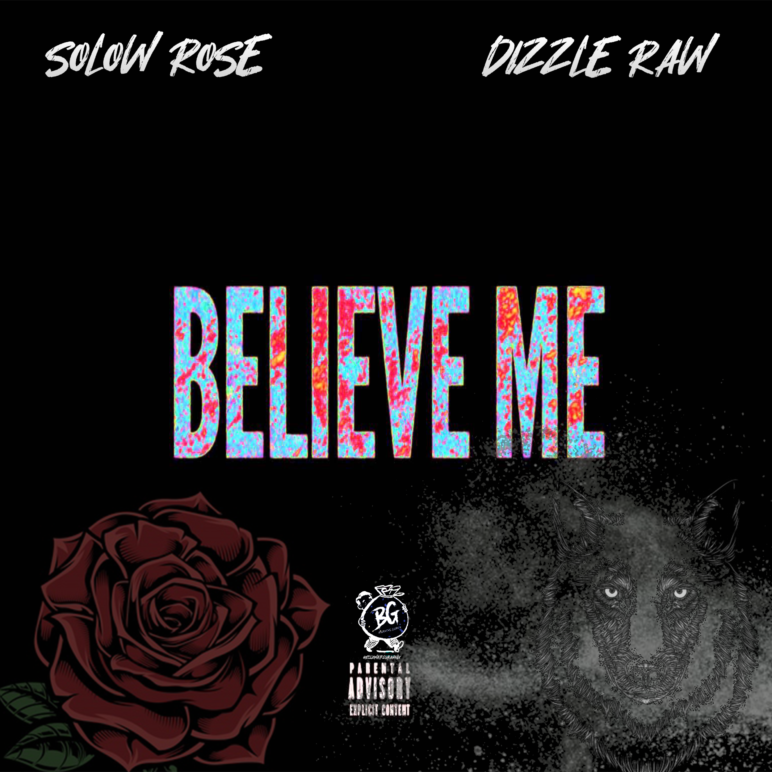 Believe Me - Solow Rose Feat. Dizzle Raw