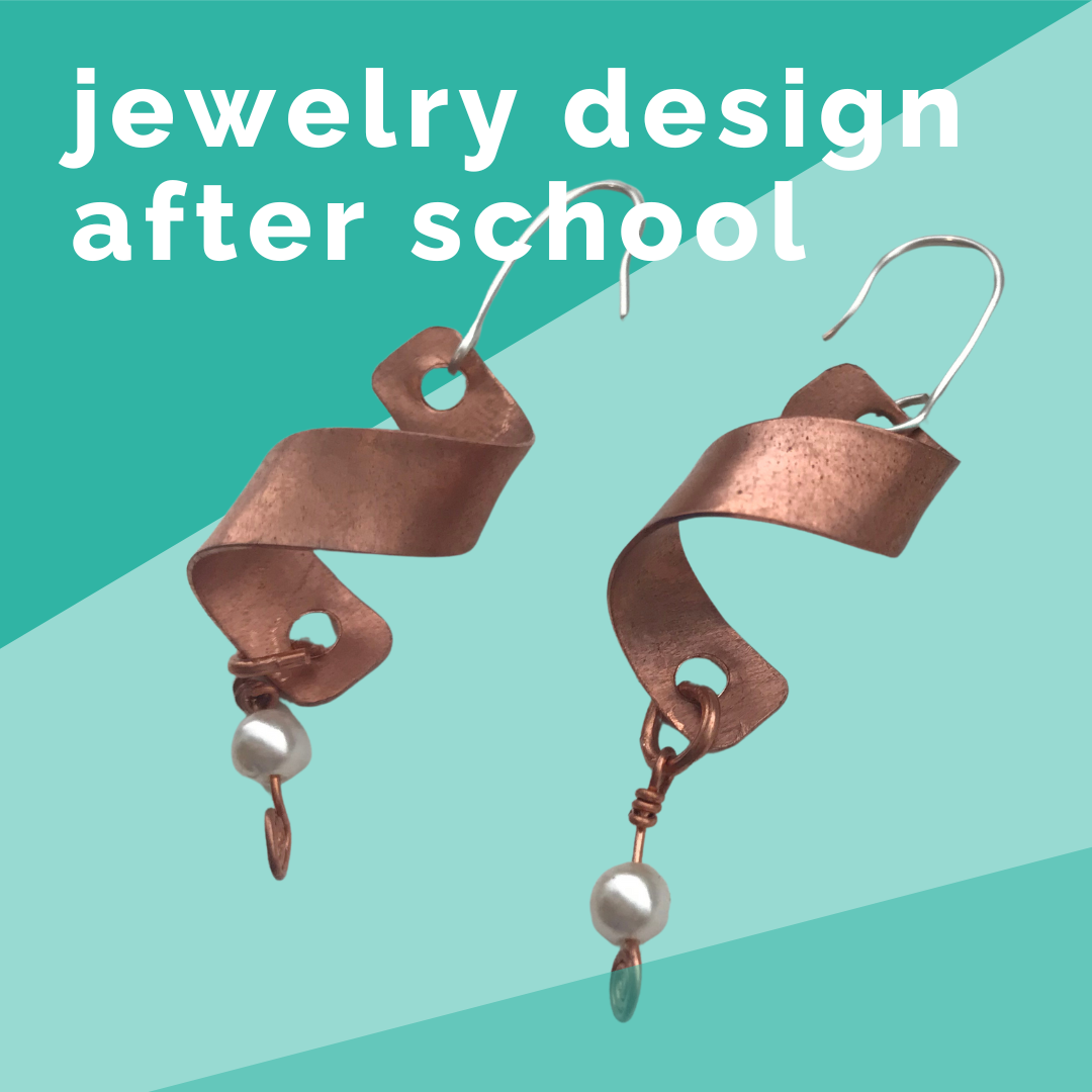 Jewelry Design After School (2 SPOTS LEFT!)
