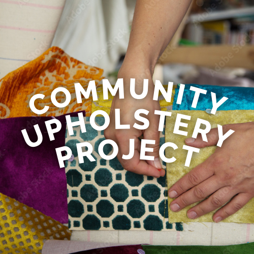 Community Upholstery Project (SOLD OUT)
