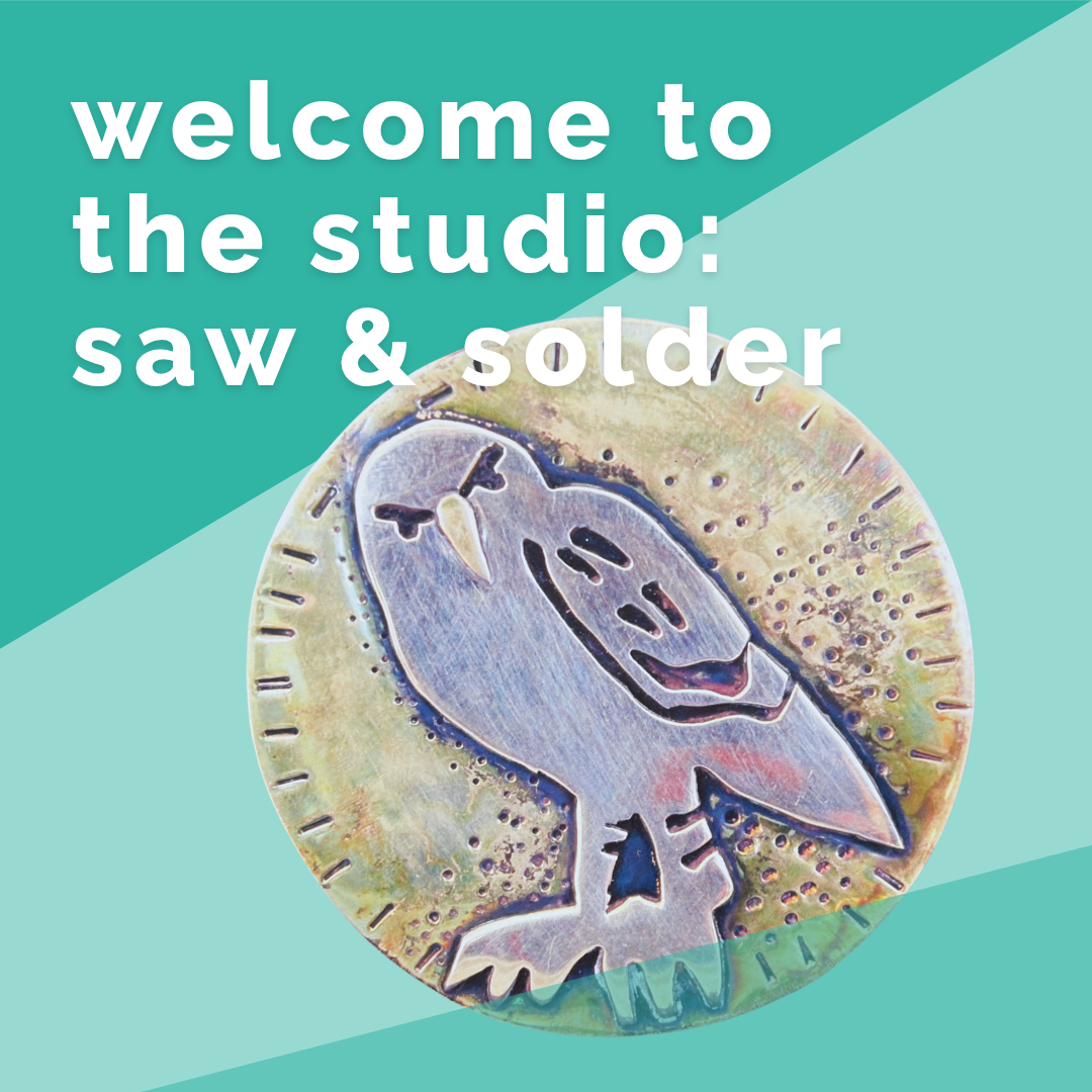 Welcome to the Studio: Saw and Solder (1 SPOT LEFT!)