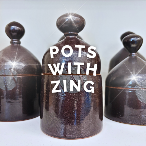 Pots with Zing (1 SPOT LEFT!)