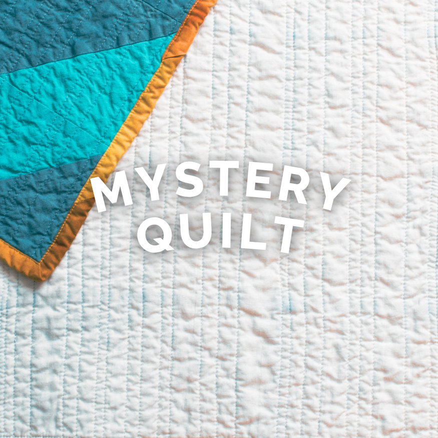 Mystery Quilt!