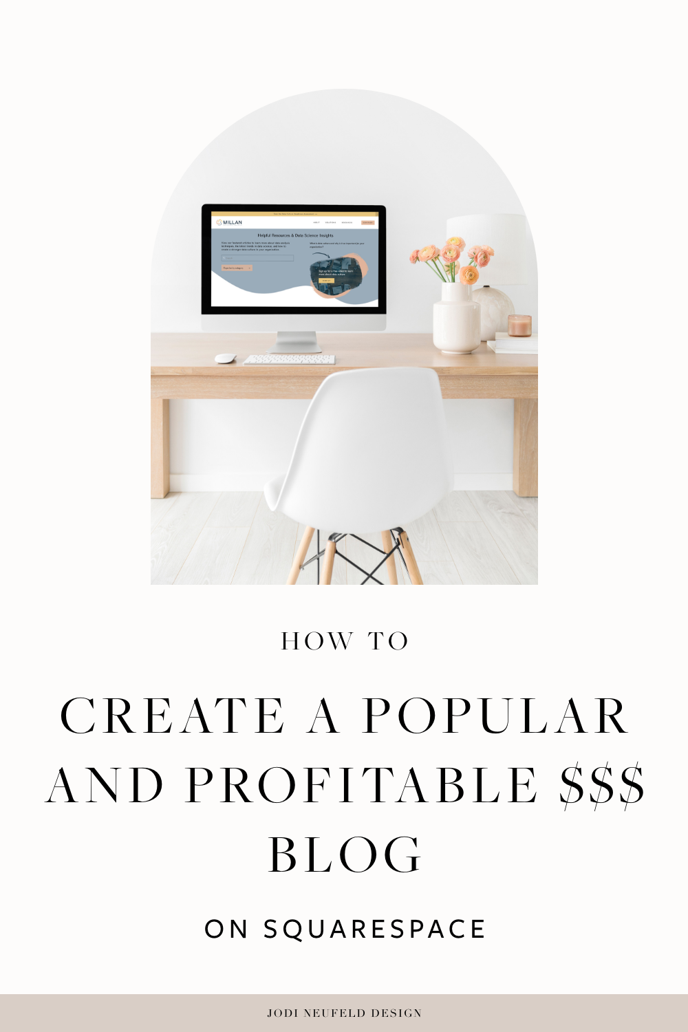 How to create a profitable blog on Squarespace | pin graphic 7 | Jodi Neufeld Design.png