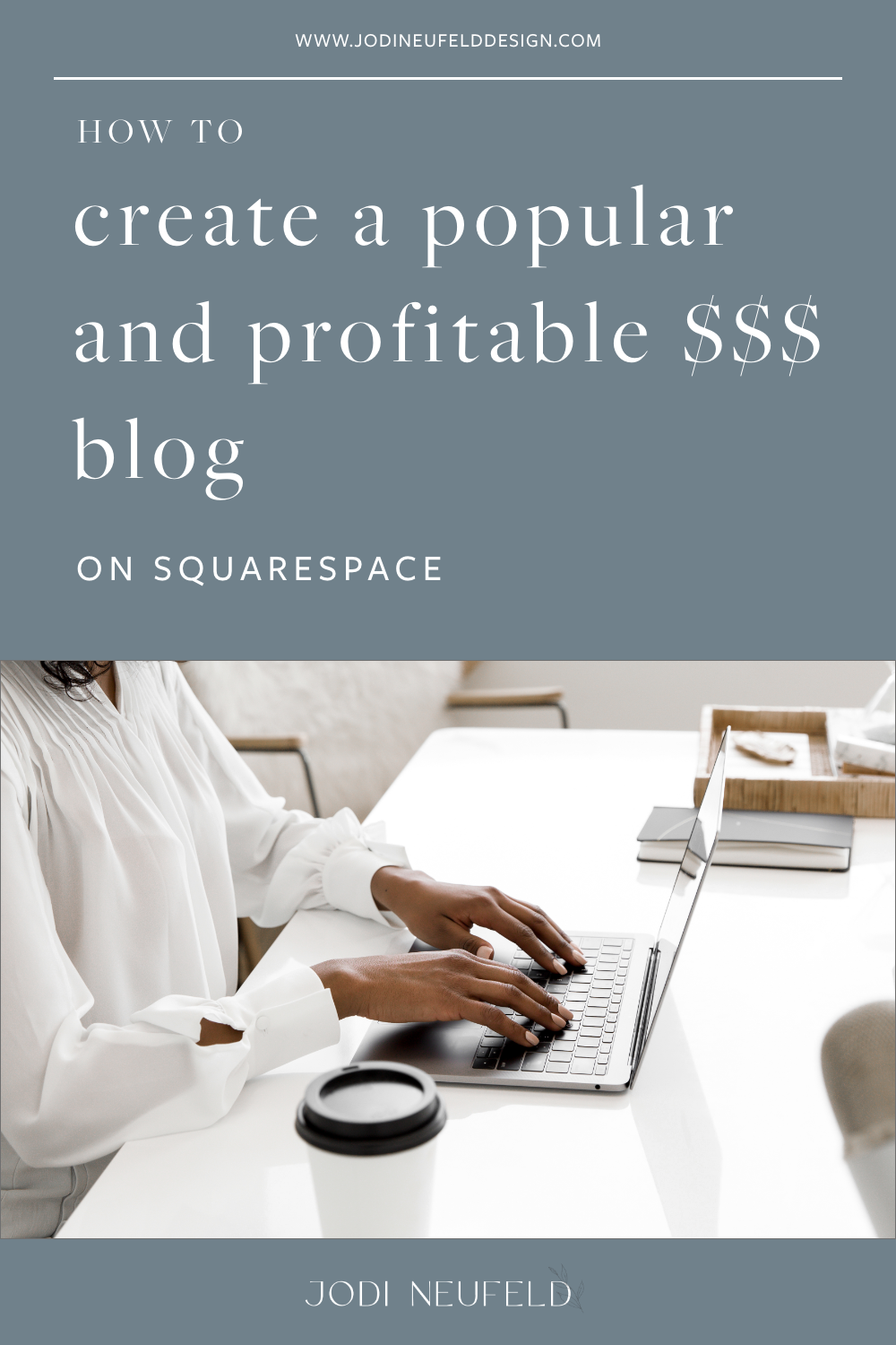How to create a profitable blog on Squarespace | pin graphic 5 | Jodi Neufeld Design.png