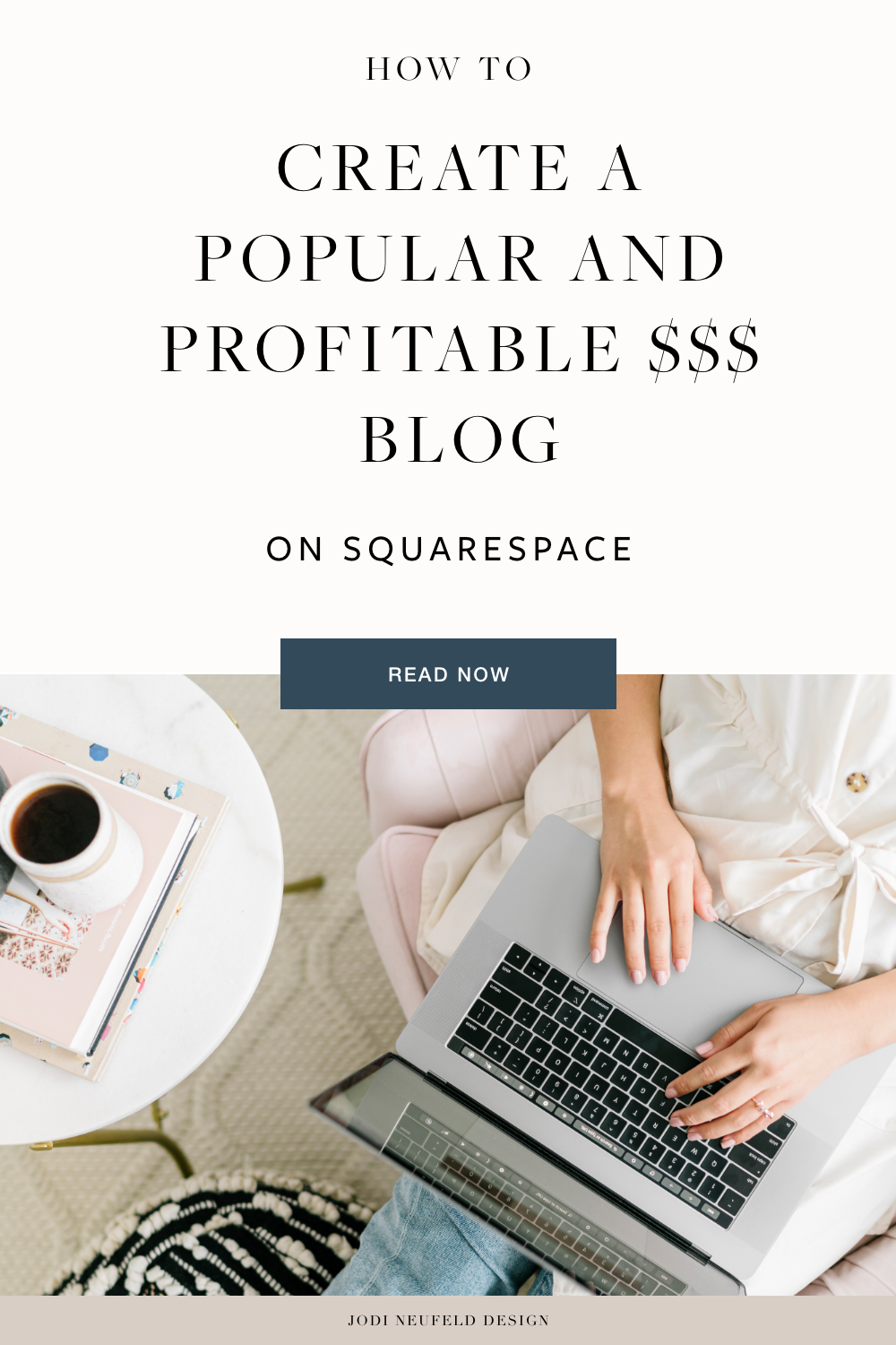 How to create a profitable blog on Squarespace | pin graphic 8 | Jodi Neufeld Design.png