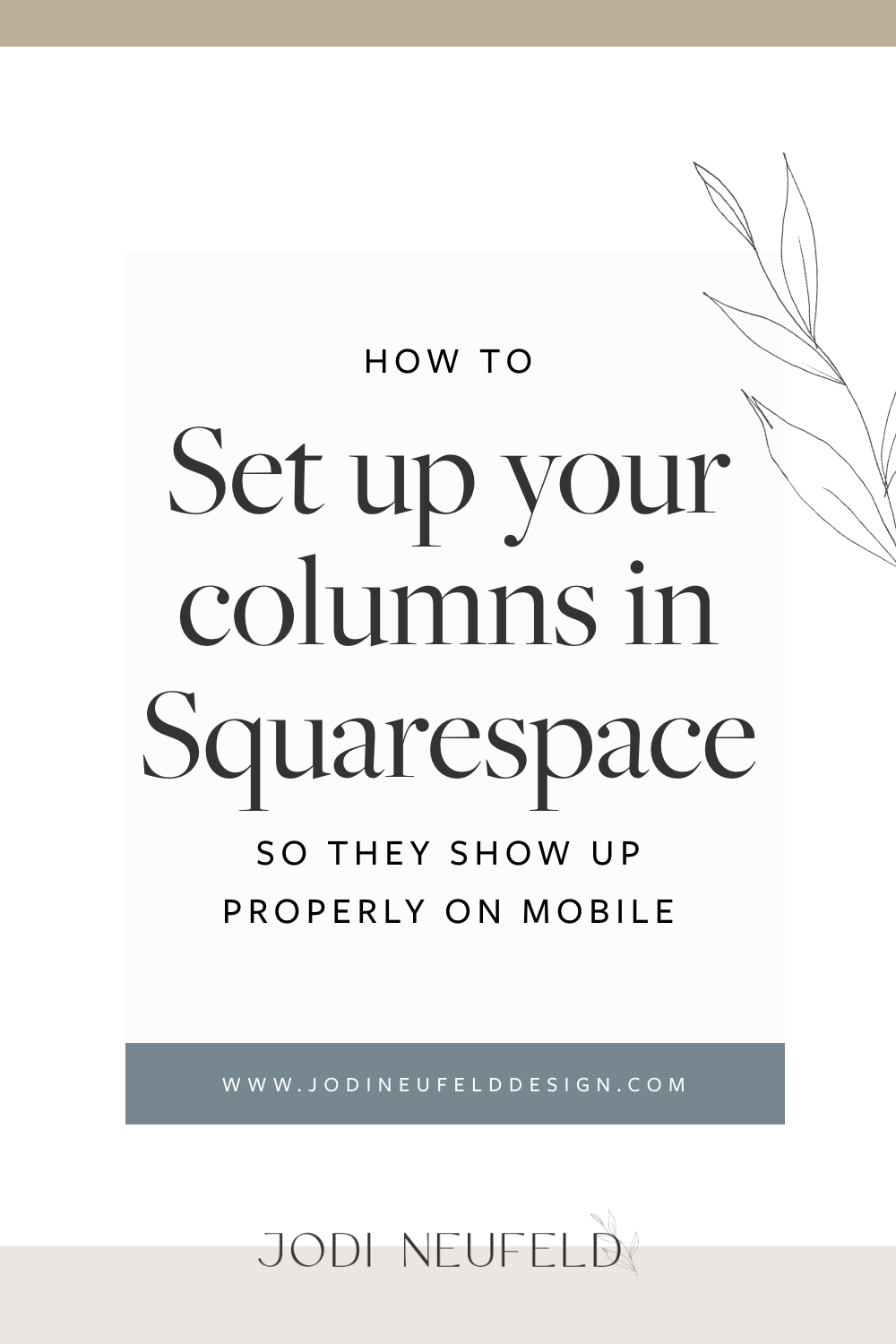 Setting up column layouts in Squarespace that look good on desktop and mobile devices | Jodi Neufeld Design