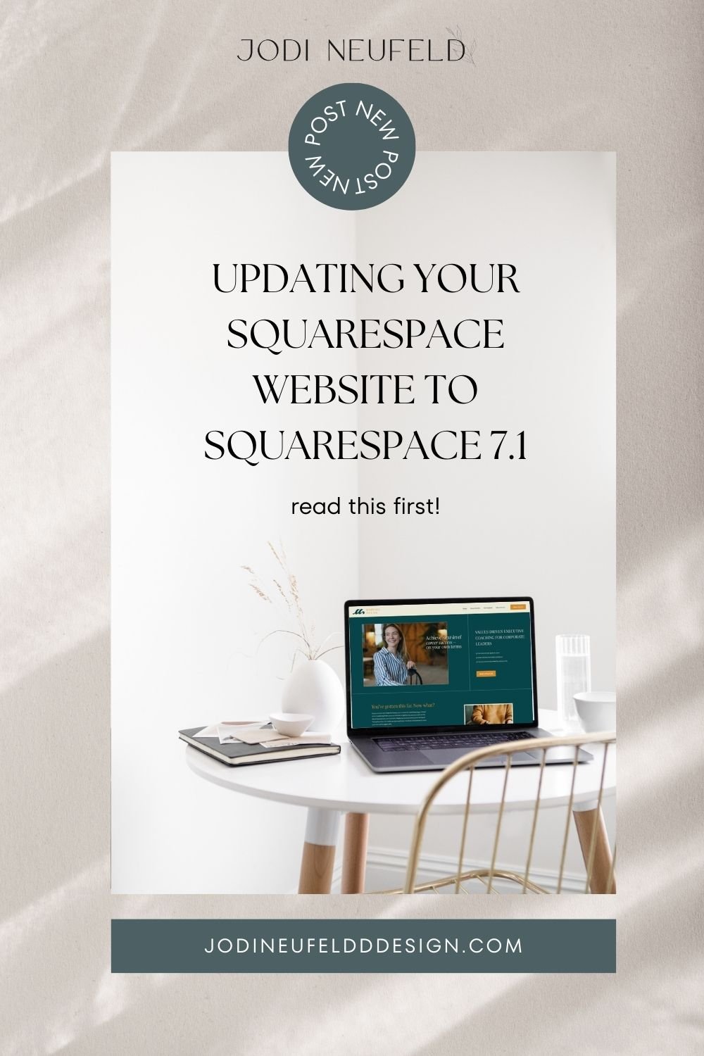 Updating your Squarespace website from 7.0 to 7.1 | what you need to know | Pinterest graphic by Jodi Neufeld Design