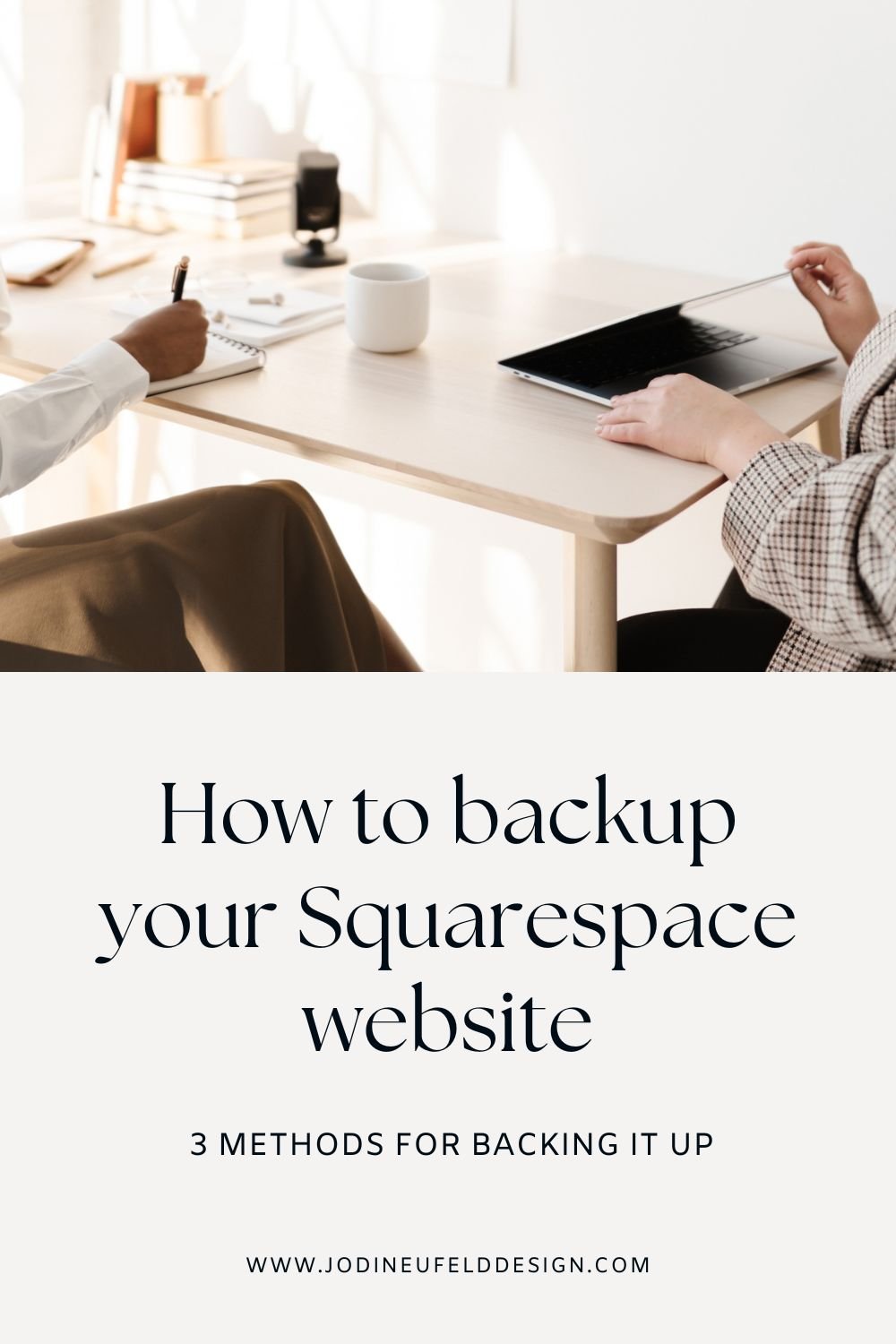 How to backup your Squarespace website | Jodi Neufeld Design | pinterest 1